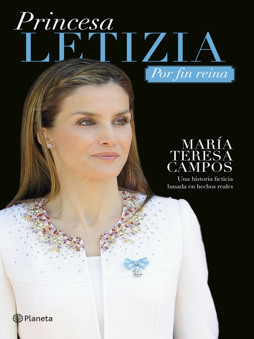 Title details for Princesa Letizia. Por fin reina by María Teresa Campos - Available